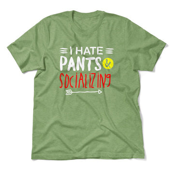 I Hate Pants & Socializing Men/Unisex T-Shirt in Heather Green color